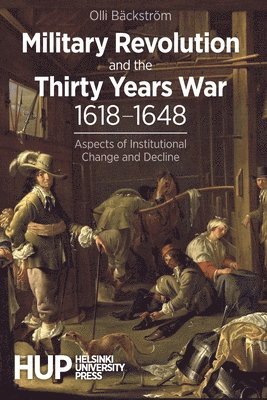 Military Revolution and the Thirty Years War 1618-1648 1