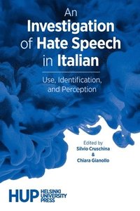 bokomslag An Investigation of Hate Speech in Italian