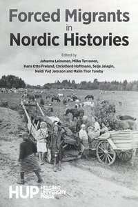 bokomslag Forced Migrants in Nordic Histories