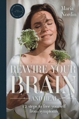 Rewire Your Brain and Heal 1