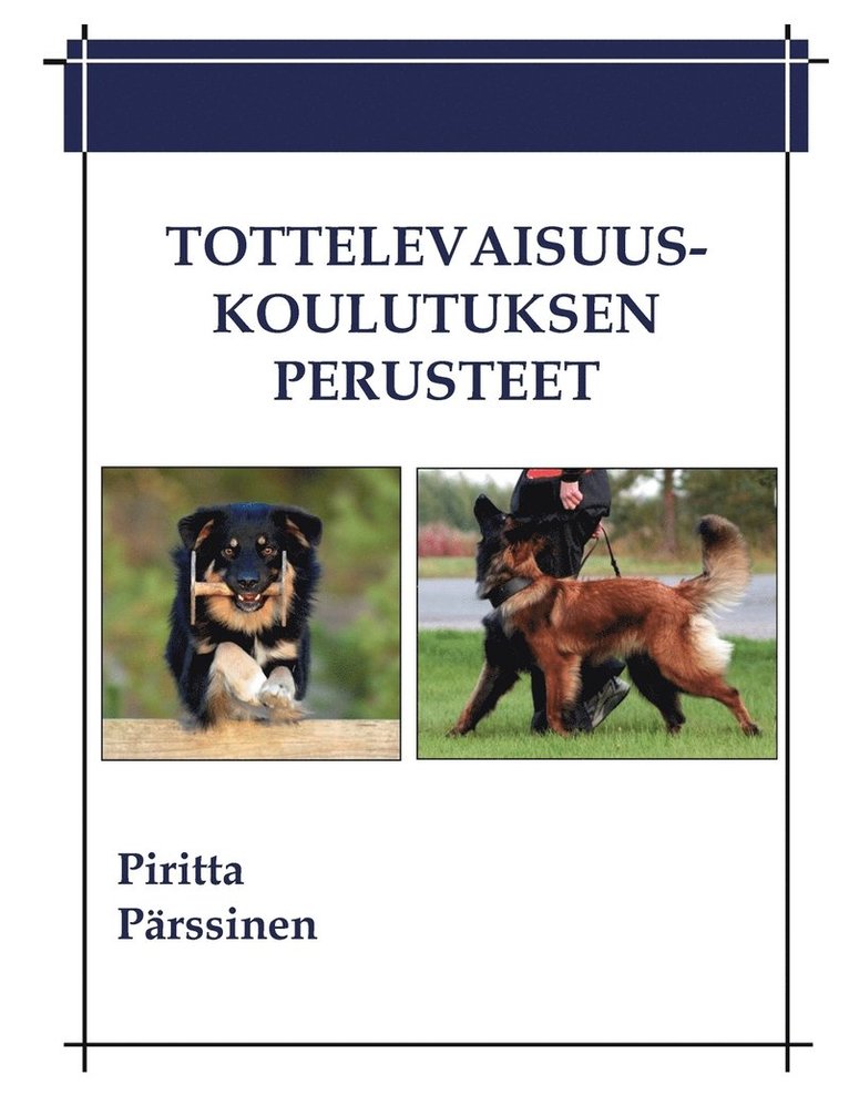 Tottelevaisuuskoulutuksen perusteet 1