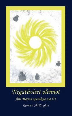 Negatiiviset olennot 1