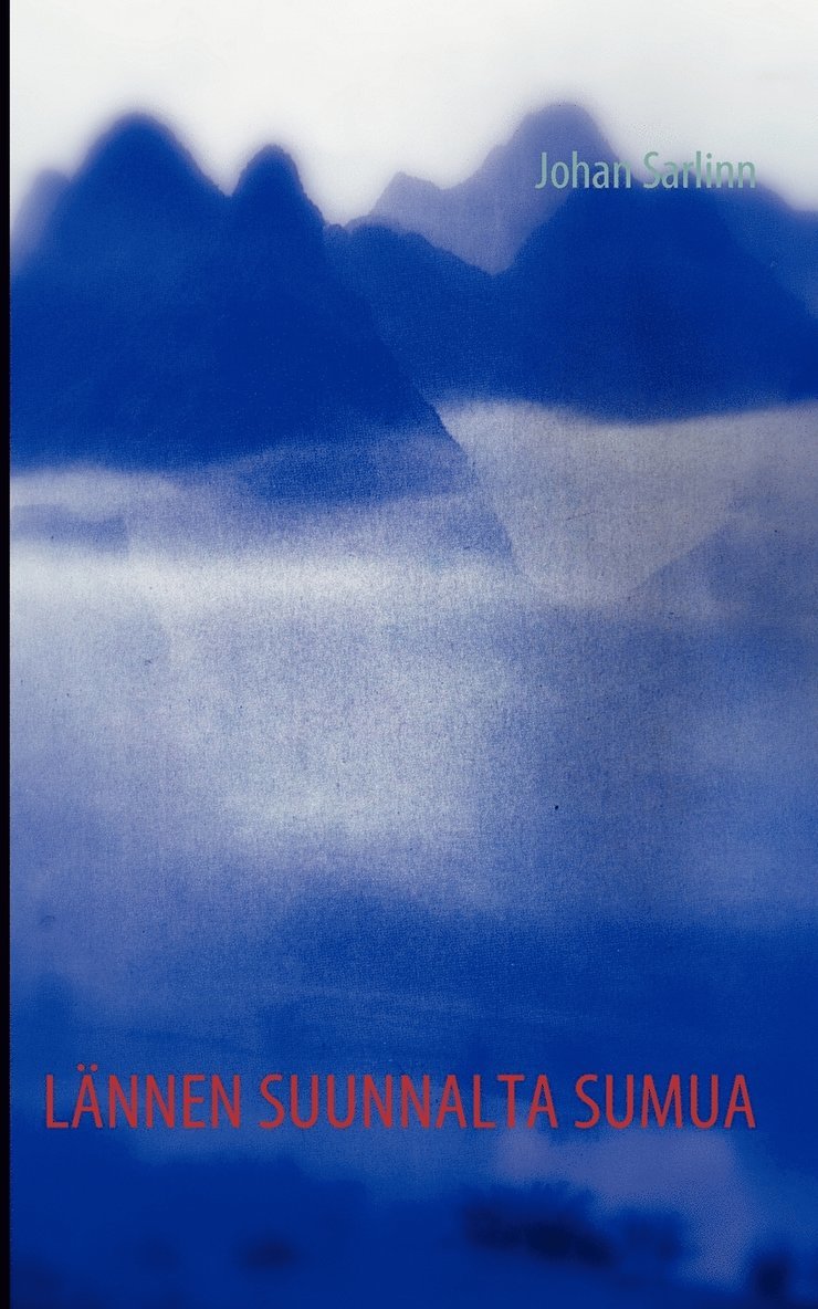 Johan Sarlinn - Lännen Suunnalta Sumua, Häftad