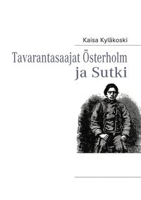 bokomslag Tavarantasaajat Österholm ja Sutki