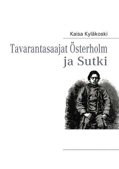 bokomslag Tavarantasaajat Österholm ja Sutki