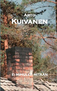 bokomslag Ei minulle mitään