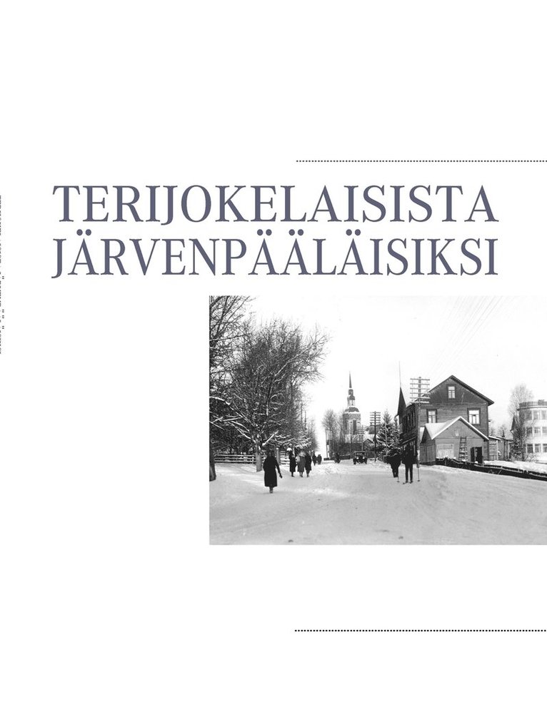 Terijokelaisista jrvenplisiksi 1