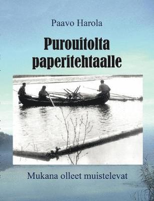 Paavo Harola - Purouitolta paperitehtaalle, Häftad