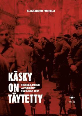 Alessandro Portelli - Käsky on täytetty, Häftad