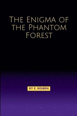 bokomslag The Enigma of the Phantom Forest