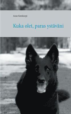 Kuka olet, paras ystäväni