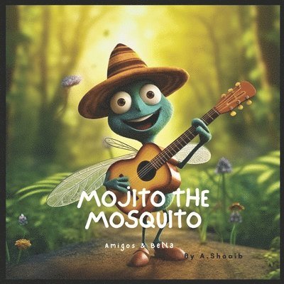 Mojito the Mosquito 1