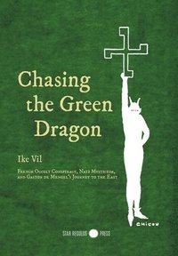 bokomslag Chasing the Green Dragon