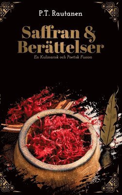 Petri Rautanen - Saffran & Berättelser, Inbunden