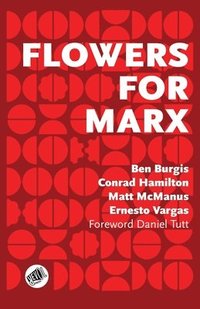 bokomslag Flowers for Marx
