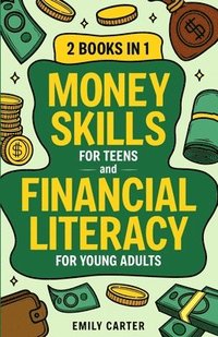 bokomslag Money Skills for Teens and Financial Literacy for Young Adults