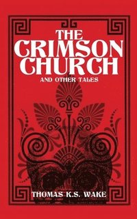 bokomslag Crimson Church and Other Tales