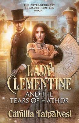 bokomslag Lady Clementine and the Tears of Hathor