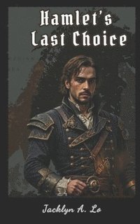 bokomslag Hamlet's Last Choice