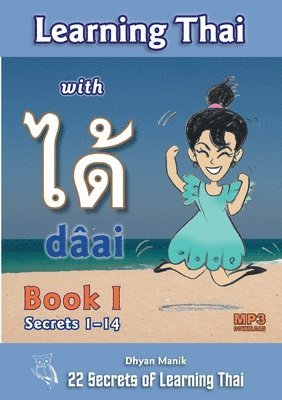 Learning Thai with dai &#3652;&#3604;&#3657; Book I - Secrets 1-14 1