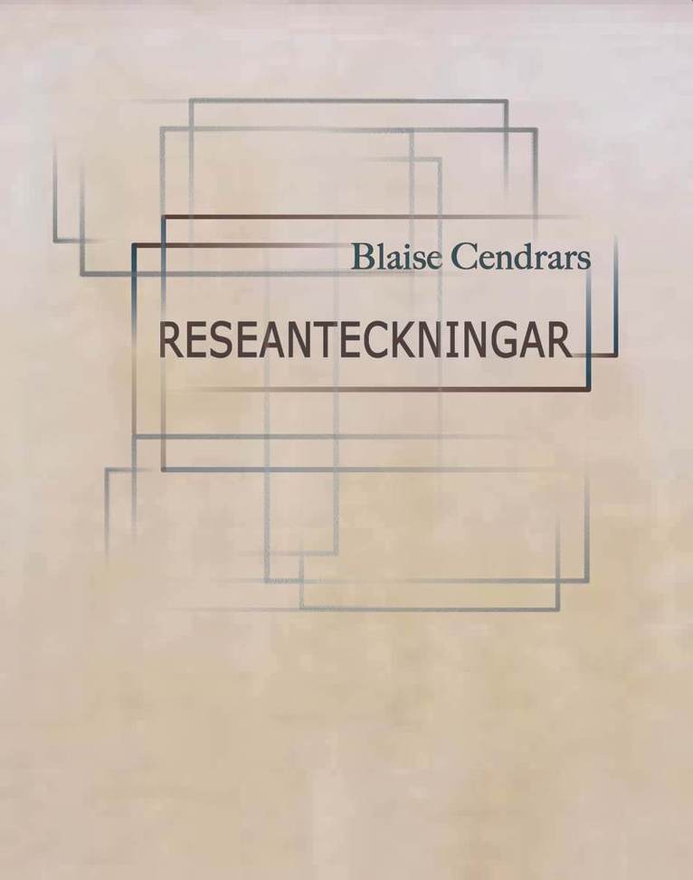Blaise Cendrars - Reseanteckningar, Häftad