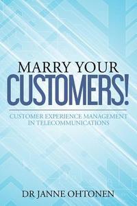 bokomslag Marry Your Customers!