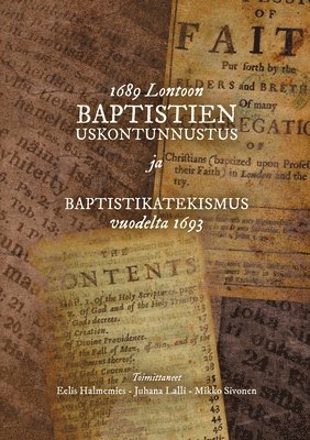 1689 Lontoon baptistien uskontunnustus ja Baptistikatekismus vuodelta 1693 1