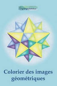 bokomslag Colorier des images géométriques