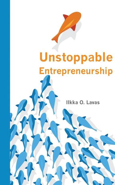 bokomslag Unstoppable Entrepreneurship