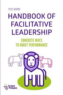bokomslag Handbook of Facilitative Leadership: Concrete ways to boost performance