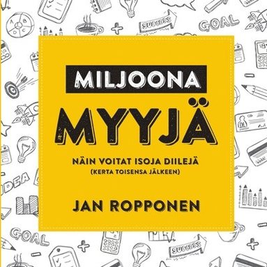 bokomslag Miljoonamyyjä: Näin voitat isoja diilejä (kerta toisensa jälkeen)