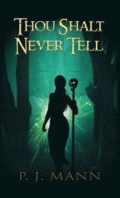 P J Mann - Thou Shalt Never Tell, Inbunden