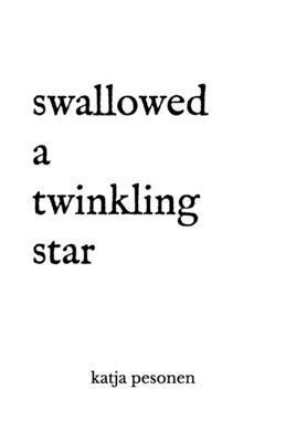 bokomslag Swallowed A Twinkling Star