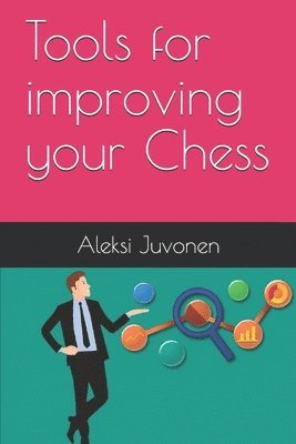 Tools for improving your Chess 1