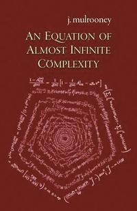 bokomslag An Equation of Almost Infinite Complexity