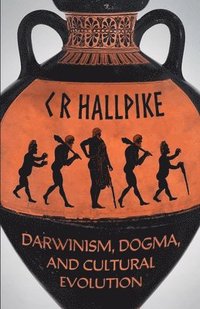 bokomslag Darwinism, Dogma, and Cultural Evolution