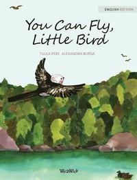 bokomslag You Can Fly, Little Bird