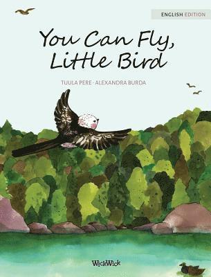 Tuula Pere, Susan Korman - You Can Fly, Little Bird, Inbunden