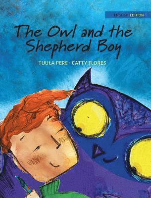 Tuula Pere, Susan Korman - Owl and the Shepherd Boy, Inbunden