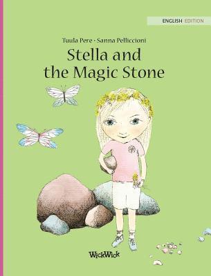 Tuula Pere, Susan Korman - Stella and the Magic Stone, Inbunden