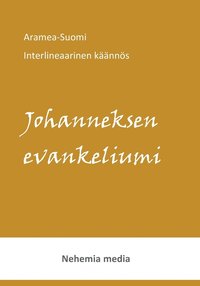 bokomslag Aramea-Suomi Interlineaari Johanneksen evankeliumi