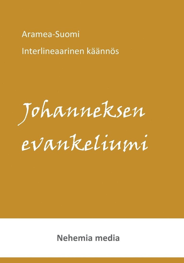 Aramea-Suomi Interlineaari Johanneksen evankeliumi 1