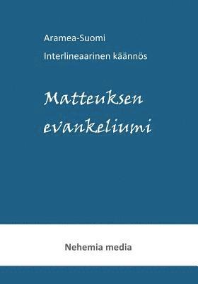 Tuomas Levänen - Aramea-Suomi interlineaari, Matteuksen evankeliumi, Häftad