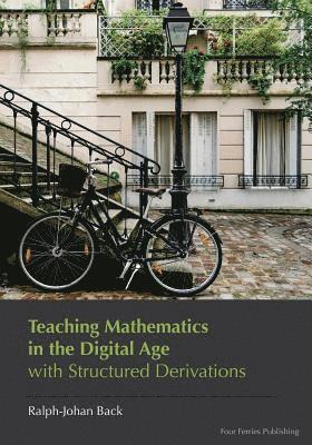 Teaching Mathematics in the Digital Age with Structured Derivations 1