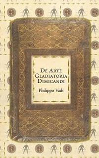 bokomslag De Arte Gladiatoria Dimicandi