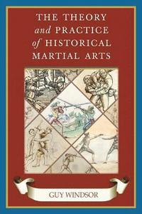 bokomslag Theory and Practice of Historical Martial Arts