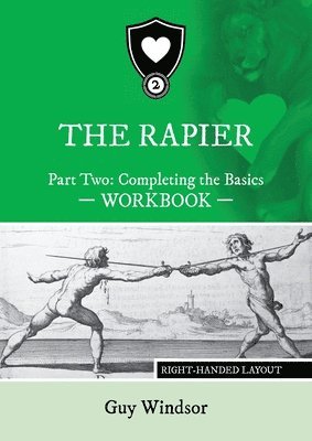 Guy Windsor - Rapier Part Two Completing The Basics Workbook, Häftad