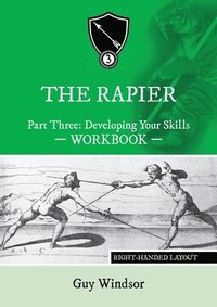 bokomslag The Rapier Part Three Develop Your Skills