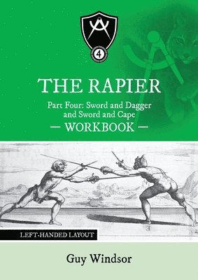 Rapier Part Four Sword and Dagger and Sword and Cape Workbook