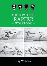 bokomslag The Complete Rapier Workbook
